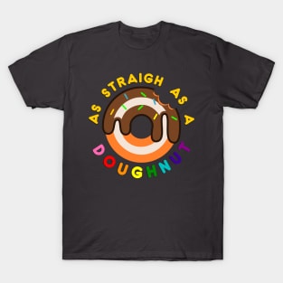 As straight as a Doughnut T-Shirt